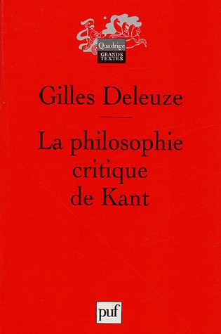 Gilles Deleuze: La philosophie critique de Kant (French language, 1991, Presses universitaires de France)